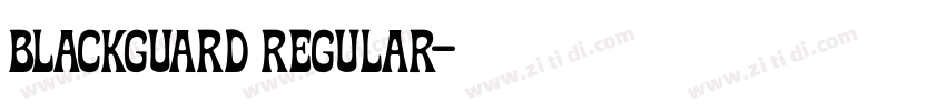 Blackguard Regular字体转换 Blackguard Regular字体转换